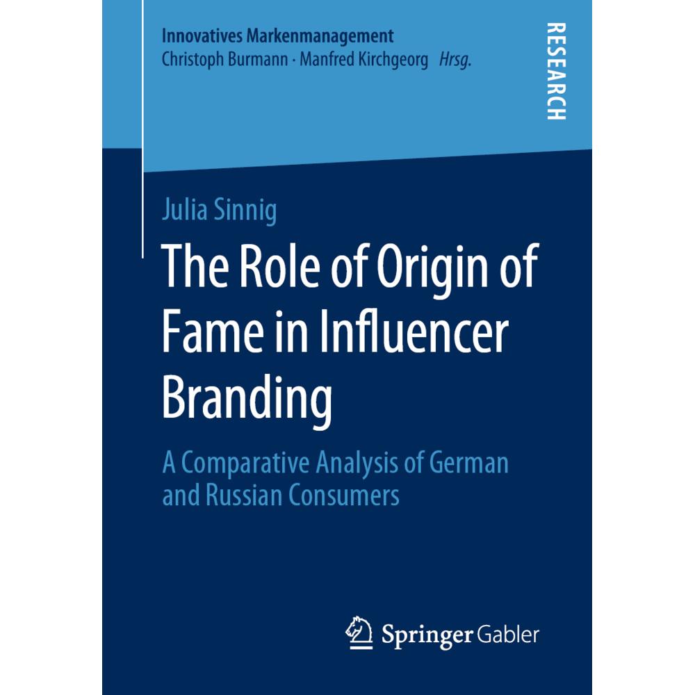 The Role of Origin of Fame in Influencer Branding, Fachbücher von Julia Sinnig