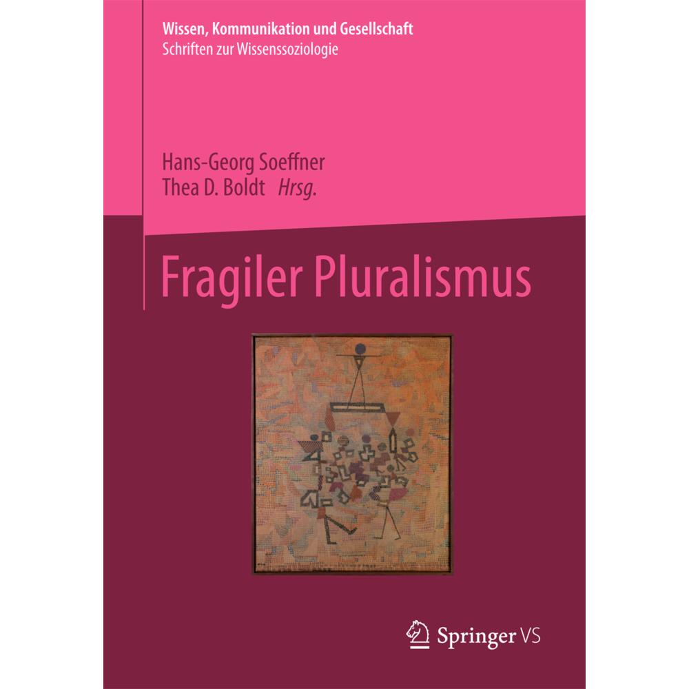 Fragiler Pluralismus, Fachbücher von Hans-Georg Soeffner, Thea D. Boldt