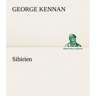 Sibirien, Belletristik von George Kennan
