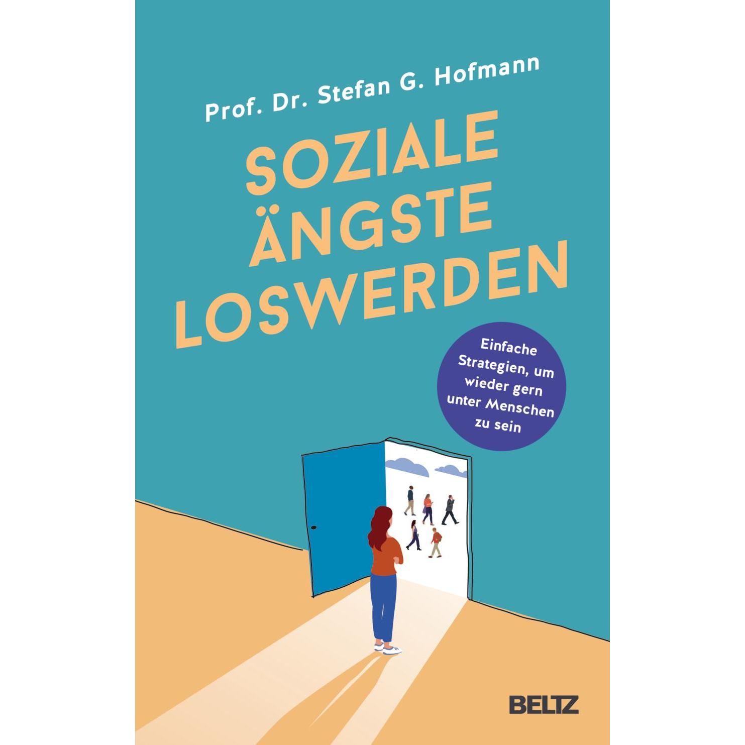 Soziale Ängste loswerden, Ratgeber von Stefan G. Hofmann, Stephan Gebauer
