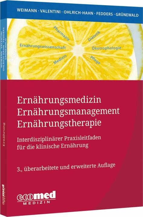 Ecomed Ernährungsmedizin – Ernährungsmanagement – Ernährungstherapie (Allemand, Arved Weimann, Gabriele Grünewald, Luzia Valentini, Maike Fedders, Sabine Ohlrich, 2025)