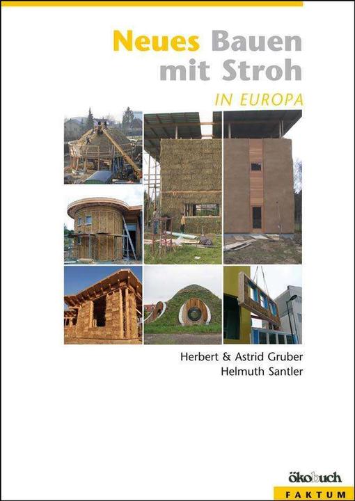 Produktbild Neues Bauen mit Stroh in Europa (Deutsch, Astrid Gruber, Helmuth Santler, Herbert Gruber, 2012)