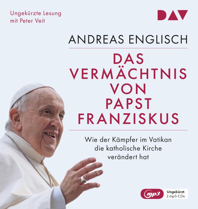 Produktbild Das Vermächtnis von Papst Franziskus. Wie der Kämpfer im Vatikan die katholische Kirche verändert (Andreas Englisch, Deutsch)