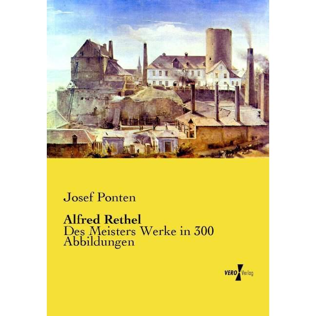 Alfred Rethel, Sachbücher von Josef Ponten