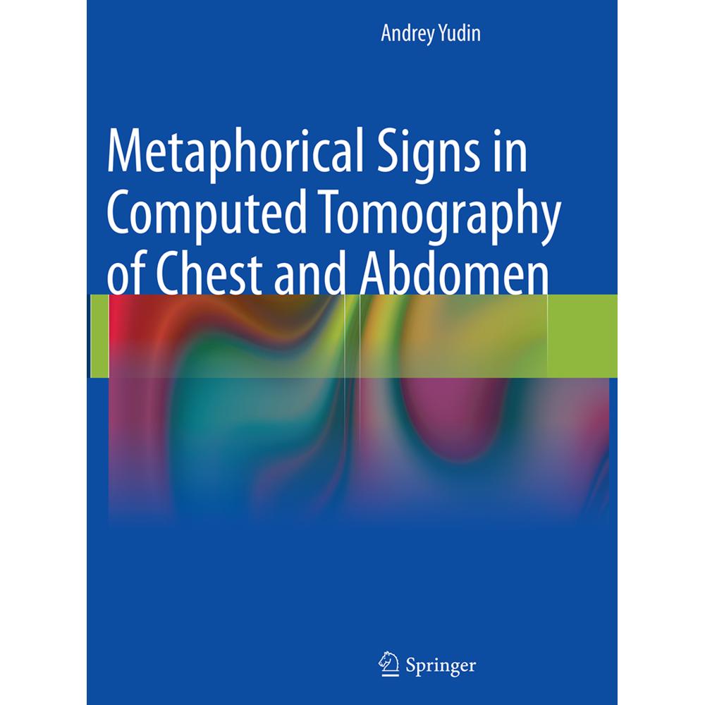 Metaphorical Signs in Computed Tomography of Chest and Abdomen, Fachbücher von Andrey Yudin