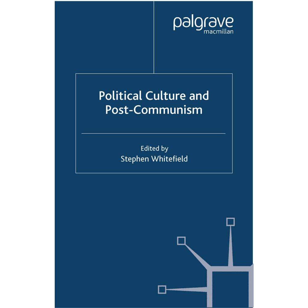 Political Culture and Post-Communism, Fachbücher von S. Whitefield