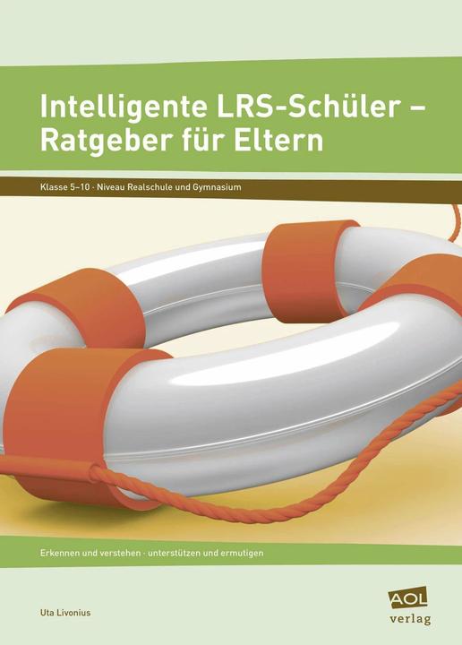 Produktbild Intelligente LRS-Schüler - Ratgeber für Eltern (Deutsch, Uta Livonius)