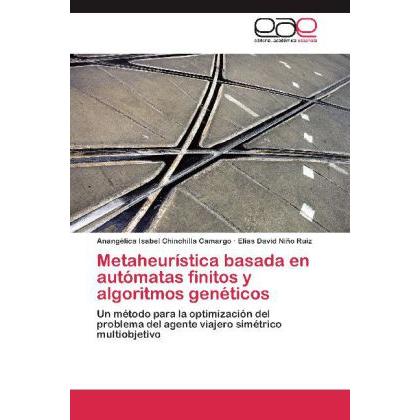 Metaheurística basada en autómatas finitos y algoritmos genéticos, Fachbücher