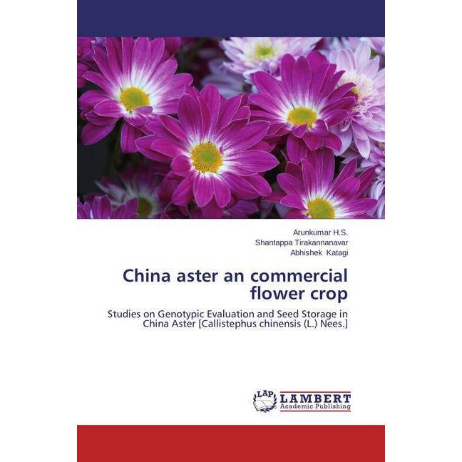 China aster an commercial flower crop, Fachbücher von Shantappa Tirakannanavar, Abhishek Katagi, Arunkumar H.S.