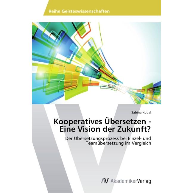 Kooperatives Übersetzen - Eine Vision der Zukunft?, Fachbücher