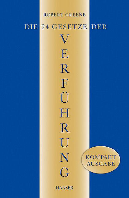 Die 24 Gesetze der Verführung (Deutsch, Robert Greene)