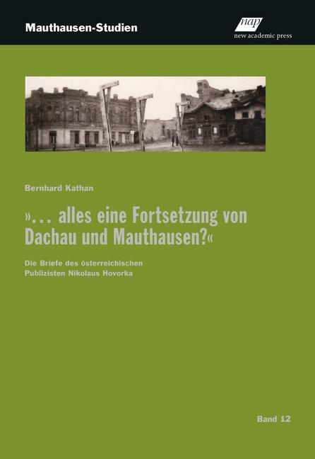 Produktbild ... alles eine Fortsetzung von Dachau und Mauthausen? (Deutsch, Bernhard Kathan, 2018)