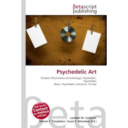 Psychedelic Art, Fachbücher von Lambert M. Surhone, Miriam T. Timpledon, Susan F. Marseken