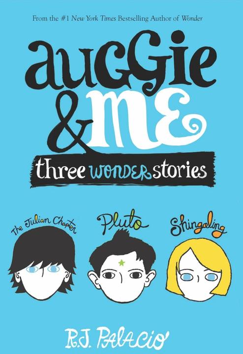 Produktbild Auggie and Me: Three Wonder Stories (Englisch, R J Palacio, 2015)