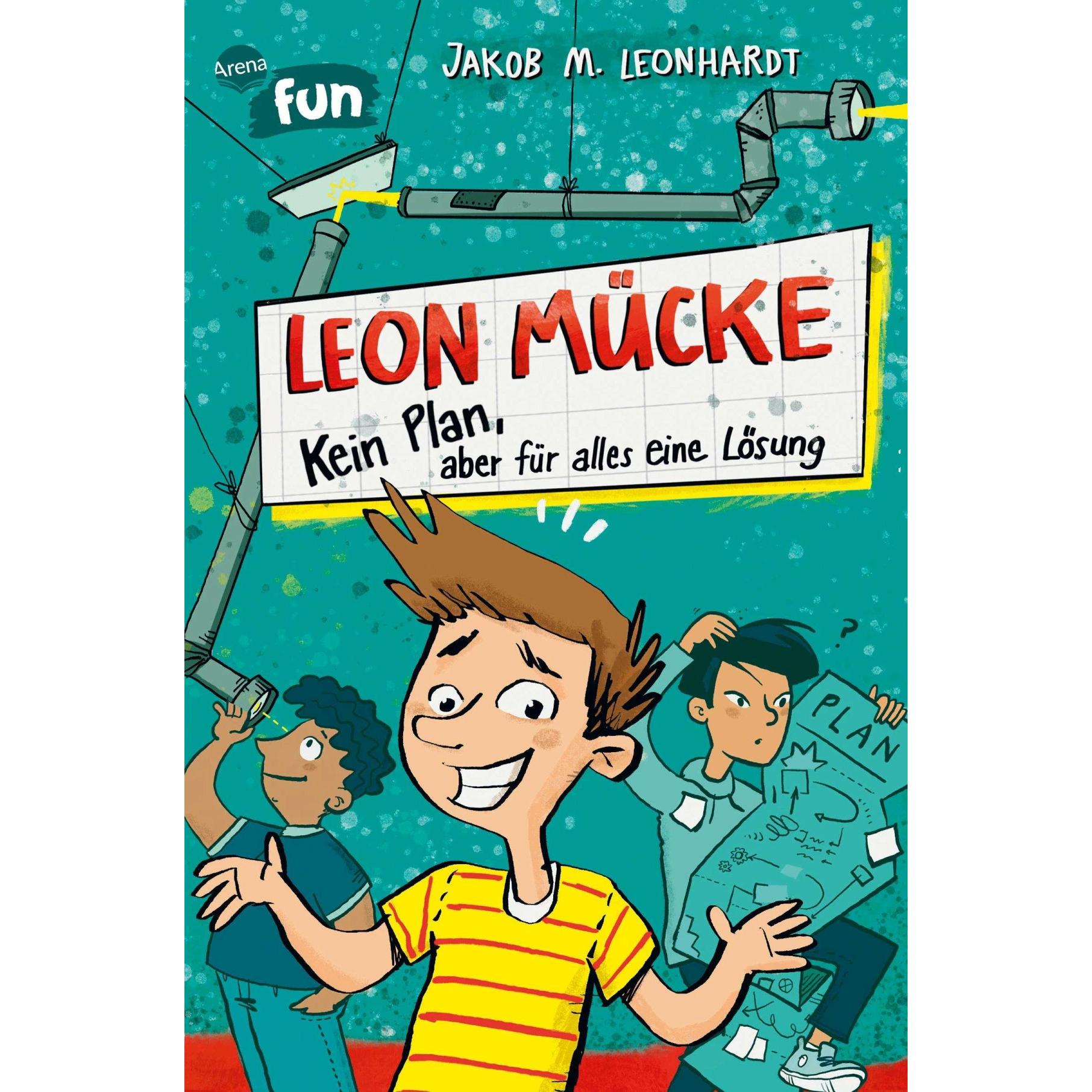Leon Mücke (1). Kein Plan, aber für alles eine Lösung, Kinderbücher von Ka Schmitz, Jakob M. Leonhardt