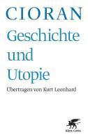 Produktbild Geschichte und Utopie (Geschichte und Utopie, Bd.?) (Deutsch, Emile M. Cioran, 2011)