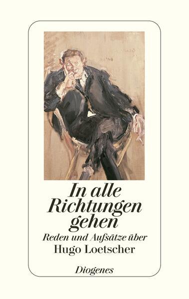 Produktbild In alle Richtungen gehen (Deutsch, Hugo Loetscher, 2005)
