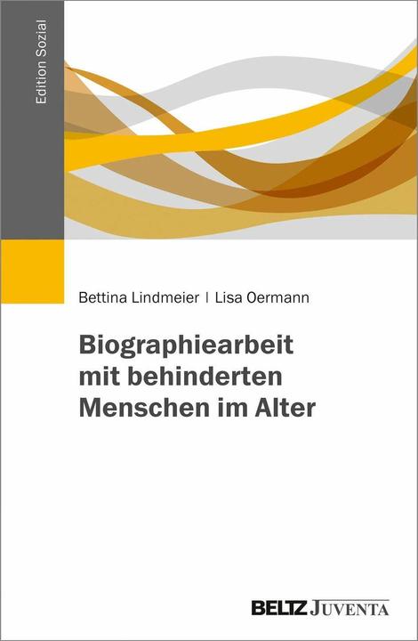 Produktbild Biographiearbeit mit behinderten Menschen im Alter (Deutsch, Bettina Lindmeier, Lisa Oermann, 2017)