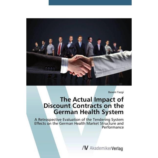 The Actual Impact of Discount Contracts on the German Health System, Fachbücher
