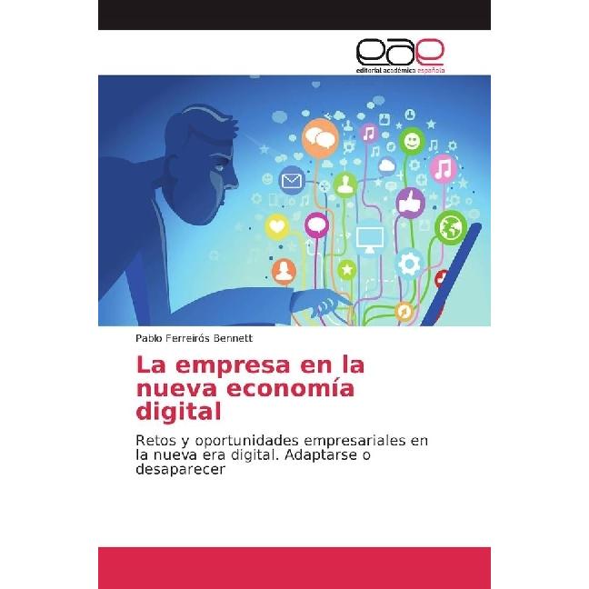 La empresa en la nueva economía digital, Fachbücher von Pablo Ferreirós Bennett