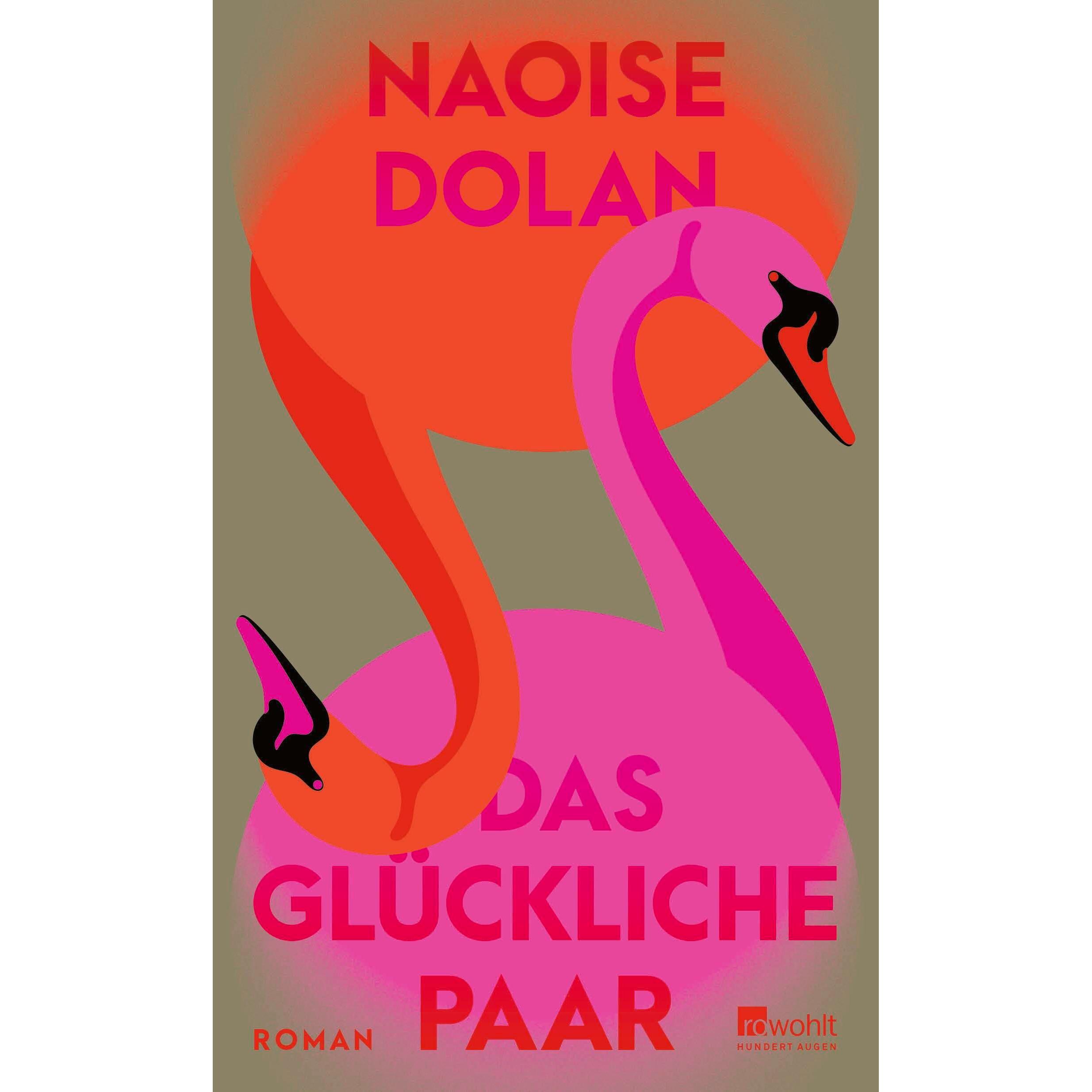 Das glückliche Paar, Belletristik von Anke Caroline Burger, Naoise Dolan