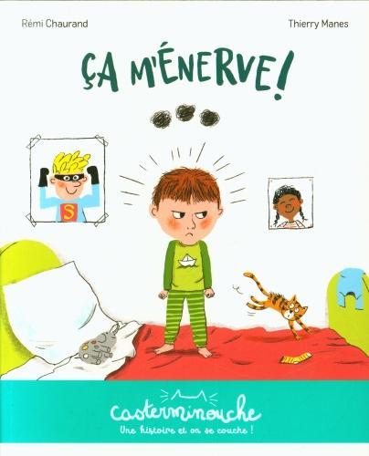Produktbild Ca m'énerve! (Französisch, Manes Thierry, Chaurand Rémi, 2024)