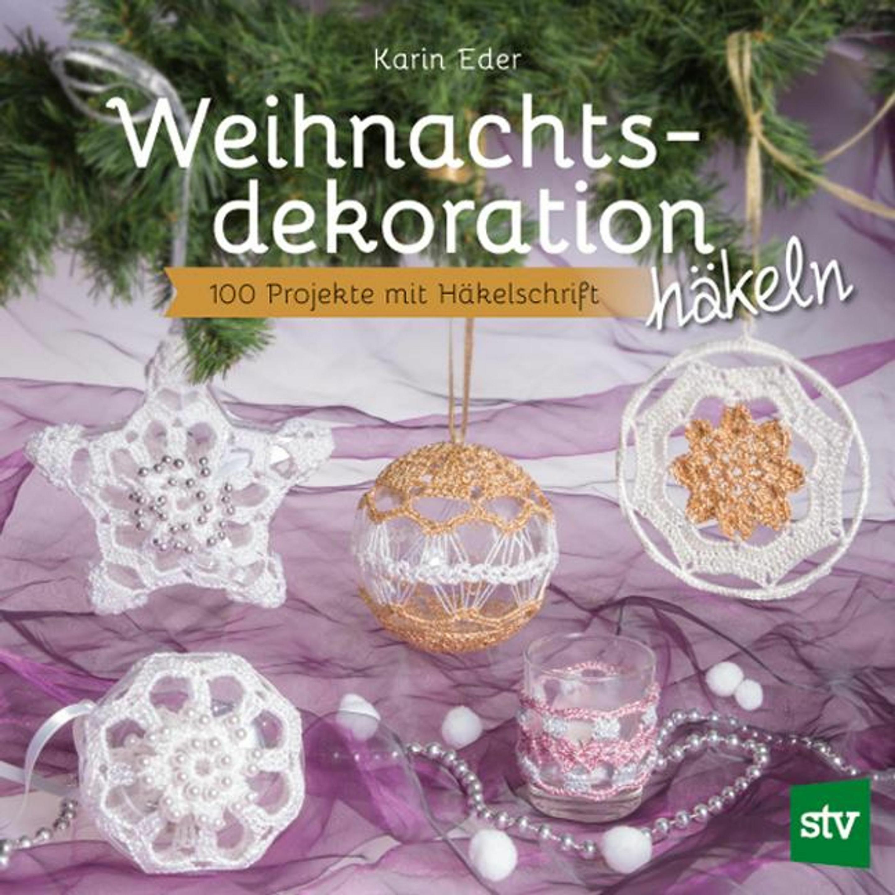 Weihnachtsdekoration häkeln, Ratgeber von Karin Eder