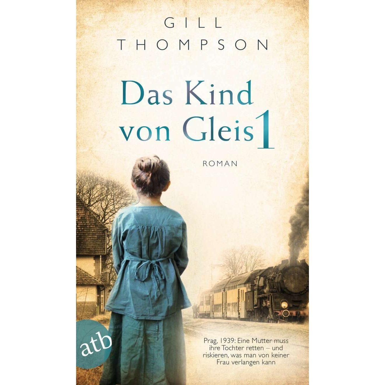 Das Kind von Gleis 1, Belletristik von Gill Thompson, Gabriele Weber-Jarić