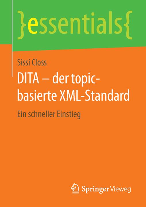 Produktbild DITA - der topic-basierte XML-Standard (Deutsch, Sissi Closs, 2015)