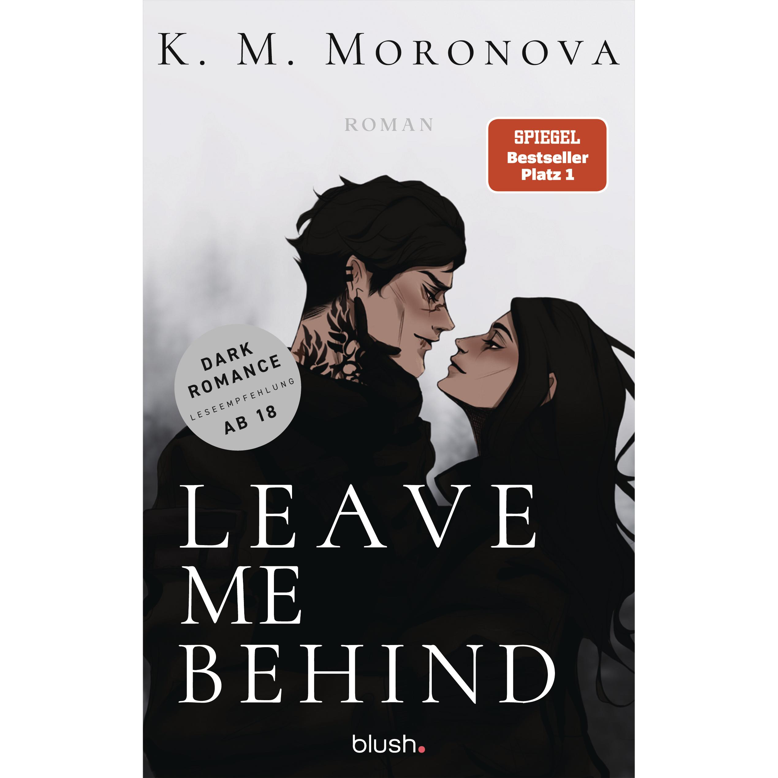 Leave Me Behind, Narrativa Di K M Moronova, Birte Mirbach, K. M. Moronova