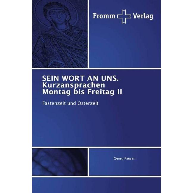 SEIN WORT AN UNS. Kurzansprachen Montag bis Freitag II, Sachbücher von Georg Pauser