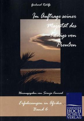 EHV Im Auftrag seiner Majestät des Königs von Preussen (Gerhard Rohlfs, 2010)