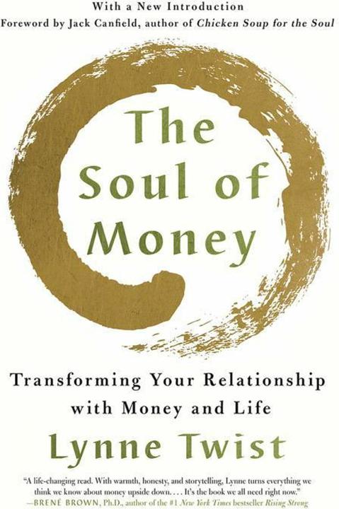 Produktbild The Soul of Money: Transforming Your Relationship with Money and Life (Englisch, Lynne Twist, 2017)