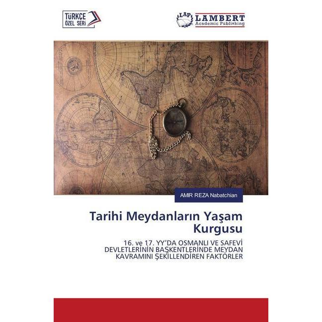 Tarihi Meydanlarin Yasam Kurgusu, Fachbücher von AMIR REZA Nabatchian