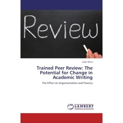 Trained Peer Review: The Potential for Change in Academic Writing, Fachbücher