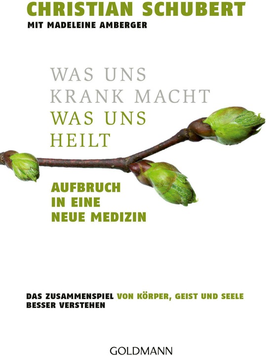 Produktbild Was uns krank macht – Was uns heilt (Deutsch, Christian Schubert, Madeleine Amberger, 2024)