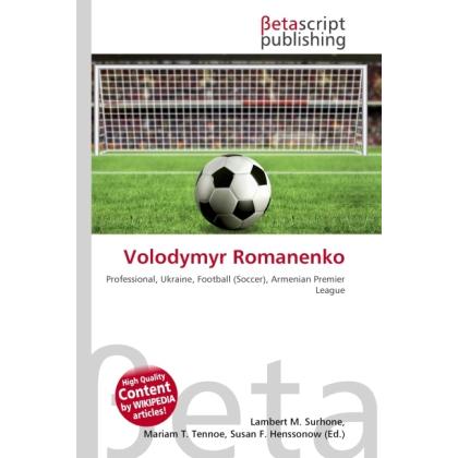 Volodymyr Romanenko, Ratgeber von Lambert M. Surhone, Miriam T. Timpledon, Susan F. Marseken