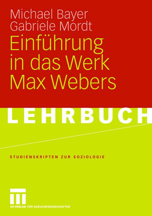 Produktbild Einführung in das Werk Max Webers (Deutsch, Gabriele Mordt, Michael Bayer, 2008)