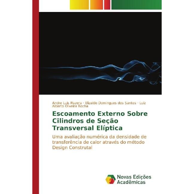 Escoamento Externo Sobre Cilindros de Seção Transversal Elíptica, Fachbücher von Elizaldo Domingues dos Santos, Andre Lu...