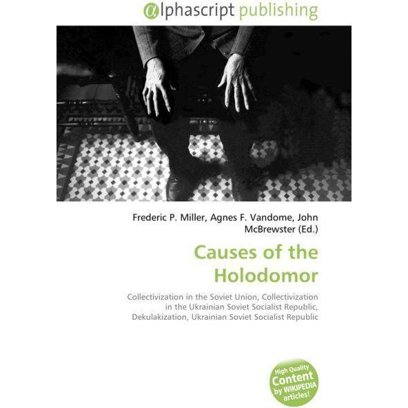 Causes of the Holodomor, Fachbücher von Agnes F. Vandome, Frederic P. Miller, John McBrewster