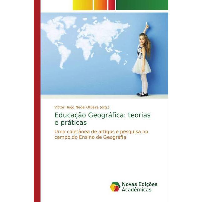 Educação Geográfica: teorias e práticas, Fachbücher von Victor H. N. Oliveira