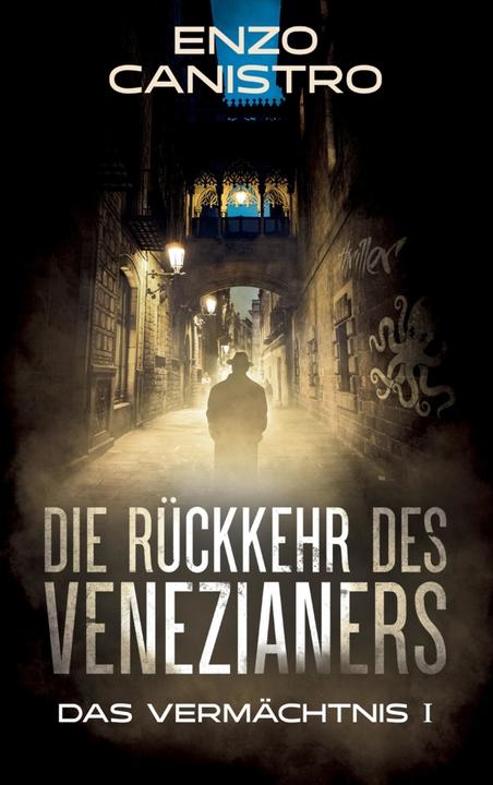 Actual product image Canistro:Die Rückkehr des Venezianers - (German, Enzo Canistro, 2022)