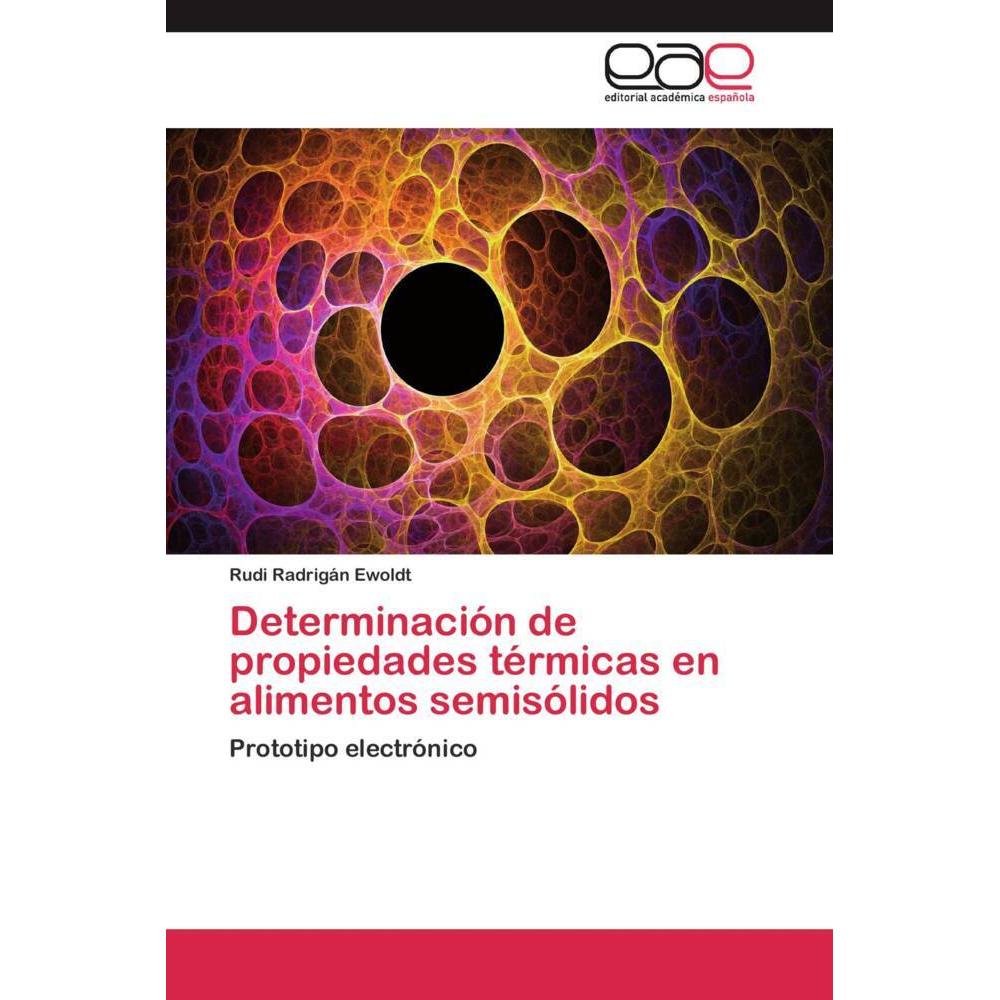 Determinación de propiedades térmicas en alimentos semisólidos, Fachbücher