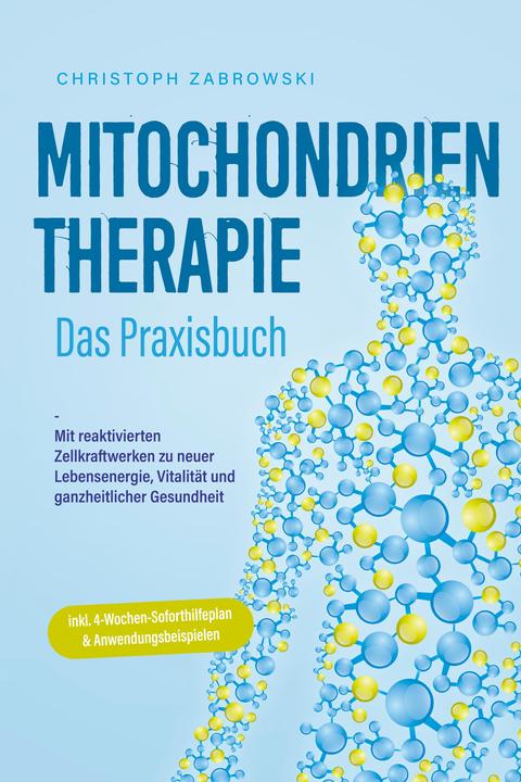 Actual product image Mitochondrientherapie - Das Praxisbuch: Mit reaktivierten Zellkraftwerken zu neuer Lebensenergi (German, Charlotte Davis, Christoph Zabrowski, 2023)