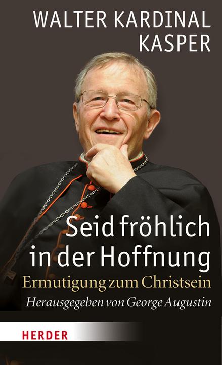 Produktbild Seid fröhlich in der Hoffnung (Deutsch, Walter Kasper, 2017)