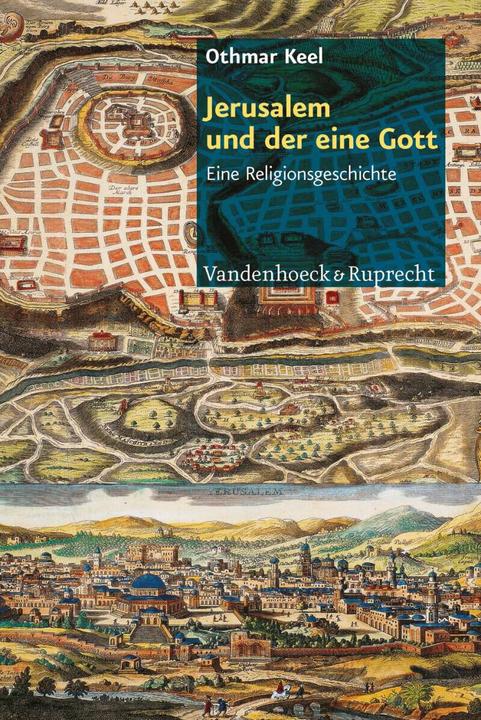 Produktbild Jerusalem und der eine Gott (Deutsch, Othmar Keel, 2014)