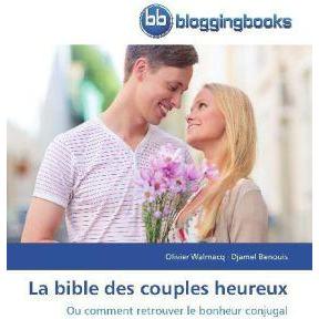La bible des couples heureux, Ratgeber von Olivier Walmacq, Djamel Benouis