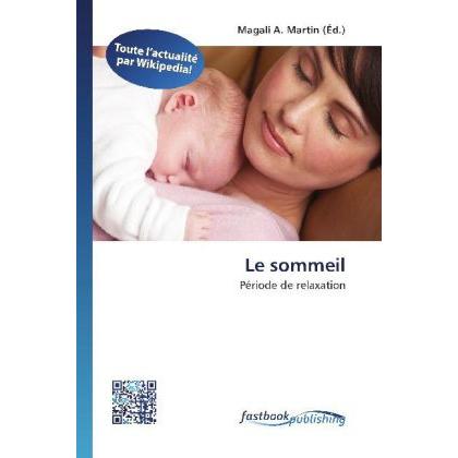 Le sommeil, Fachbücher von Magali A. Martin