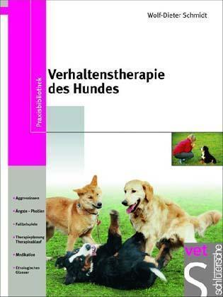 Produktbild Verhaltenstherapie des Hundes (Deutsch, Wolf D Schmidt, 2005)