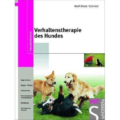 Verhaltenstherapie des Hundes, Fachbücher von Wolf D Schmidt